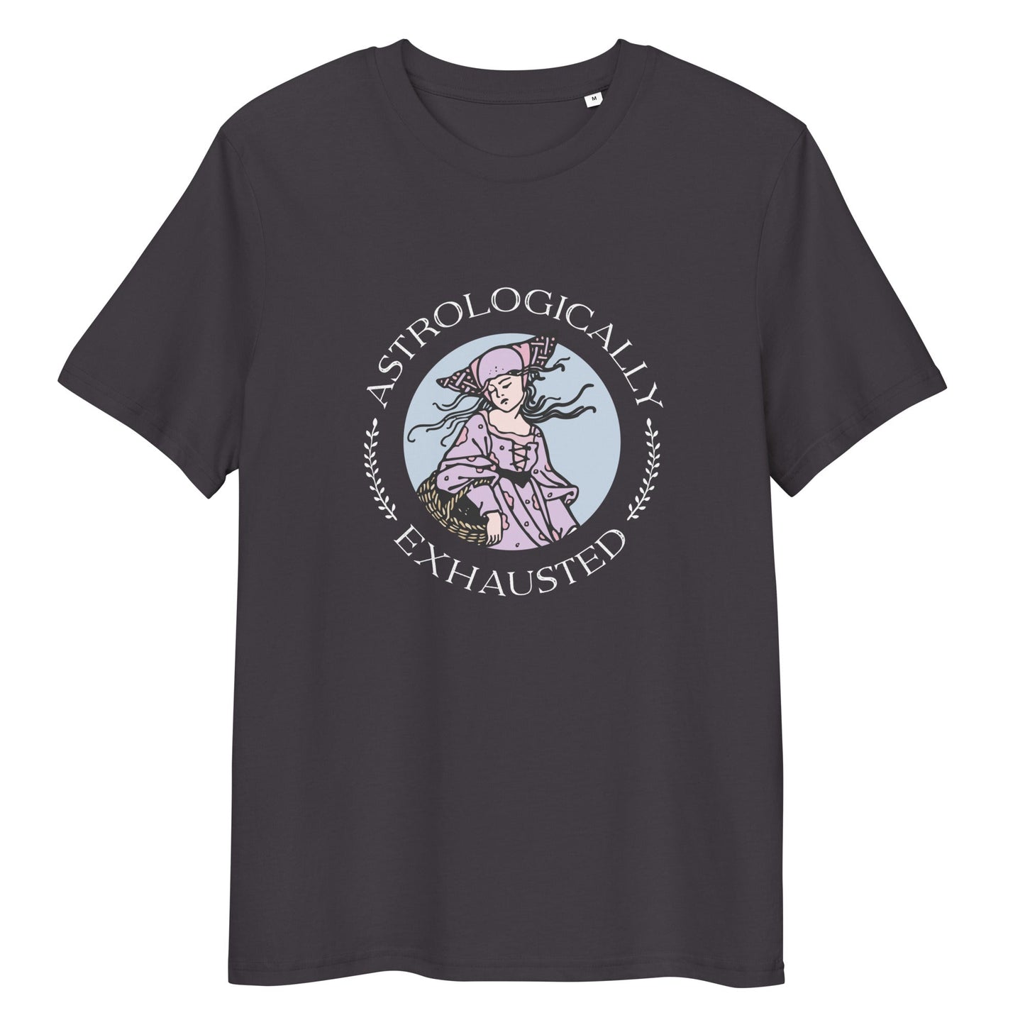 Astrologically Exhausted T-Shirt 100% Organic Cotton
