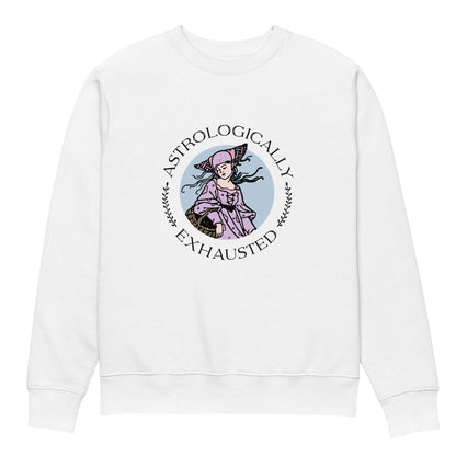 Astrologically Exhausted Sweatshirt 100% Organic Cotton