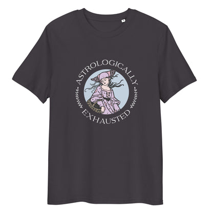 Astrologically Exhausted T-Shirt 100% Organic Cotton