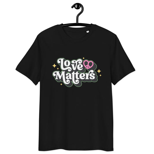 Love Matters T-Shirt 100% Organic Cotton